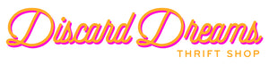 Discard Dreams Thrift Shop